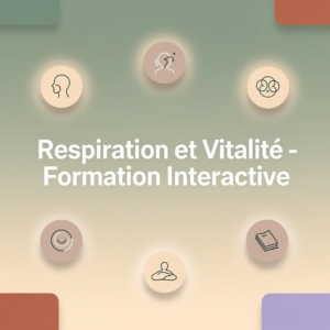 Respiration et Vitalité - Formation Interactive